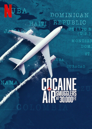 Кокаиновый рейс: контрабандисты на высоте 30 000 футов 1 сезон [Смотреть Онлайн]